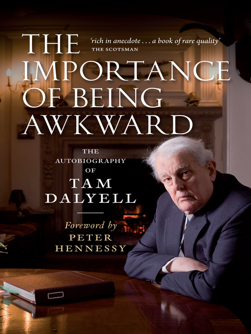 Title details for The Importance of Being Awkward by Tam Dalyell - Available